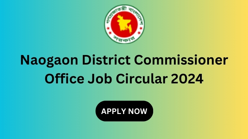 Naogaon District Commissioner Office Job Circular 2024