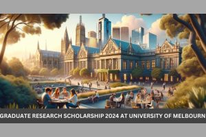 Graduate Research Scholarship 2024 At University of Melbourne: Ultimate Guide