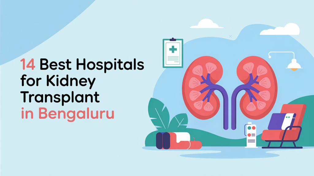 Best Hospitals for Kidney Transplant in Bengaluru