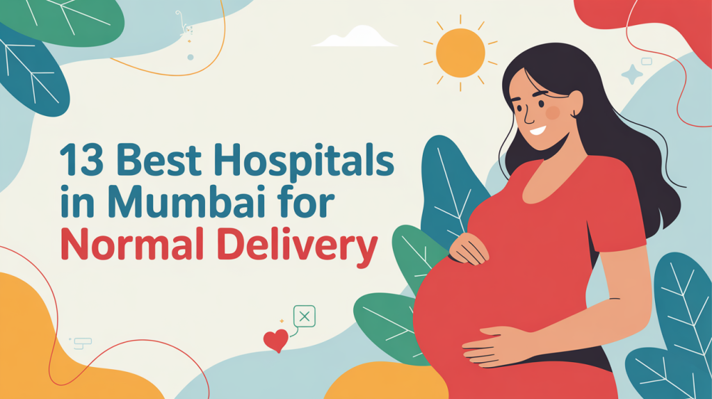 Best Hospitals in Mumbai for Normal Delivery